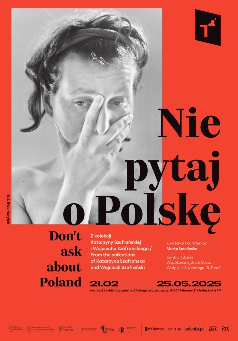 Nie pytaj o Polskę. Z kolekcji Katarzyny Szafrańskiej i Wojciecha Szafrańskiego - Centrum Sztuki Współczesnej Znakihellip