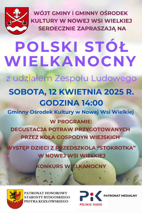 Polski Stół Wielkanocny - Gminny Ośrodek Kultury w Nowej Wsi Wielkiej, ul. Aleja Pokoju 7 - 12.04.2025r. godz.14.00hellip