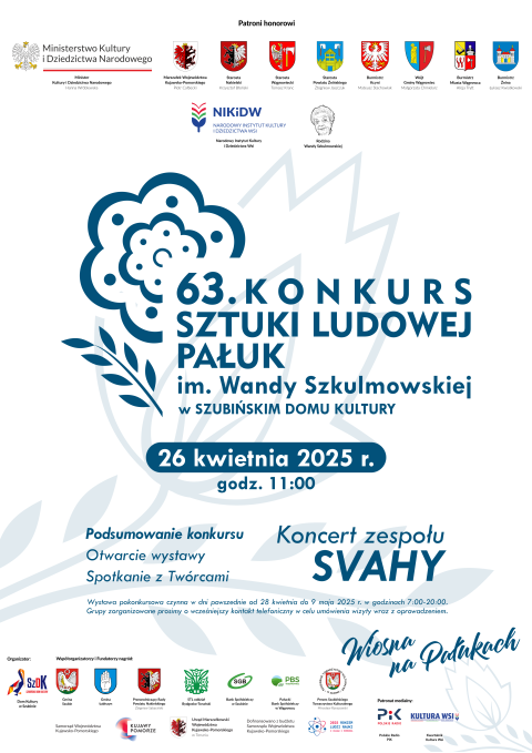 63. Konkurs Sztuka Ludowa Pałuk im. Wandy Szkulmowskiej - Szubiński Dom Kultury, ul. Kcyńska 13, Szubin 26.04.2025rhellip 