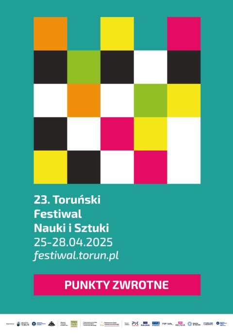 23. Toruński Festiwal Nauki i Sztuki - Toruń: Starówka, Miasteczko akademickie w dniach 25-28 kwietnia 2025r.(zakohellip