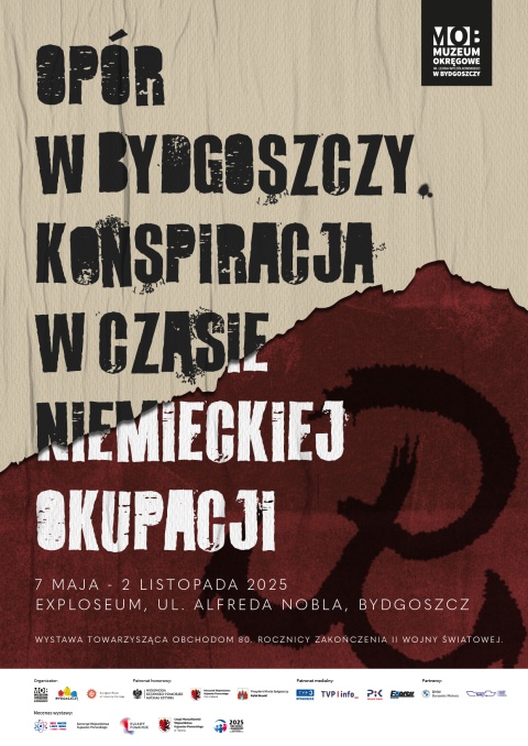 Wystawa czasowa Opór w Bydgoszczy. Konspiracja w czasie niemieckiej okupacji Exploseum, ul. Alfreda Nobla, Bydgoszczhellip