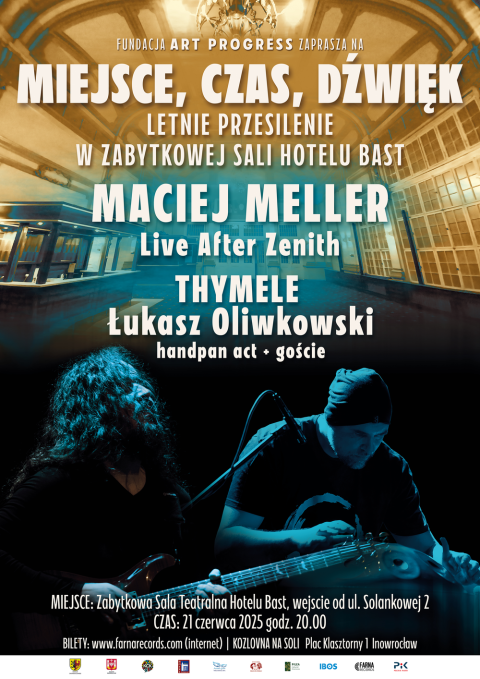 Miejsce, Czas, Dźwięk - Letnie Przesilenie w Zabytkowej Sali Hotelu BAST w Inowrocławiu, ul. Solankowa 2