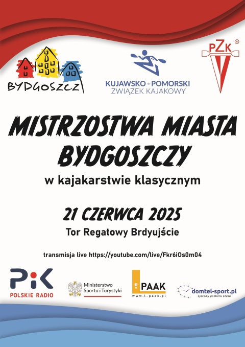 Mistrzostwa Miasta Bydgoszczy w kajakarstwie klasycznym 21 czerwca godz.9.00 Tor Regatowy w Bydgoszczy  Brdyujściehellip 