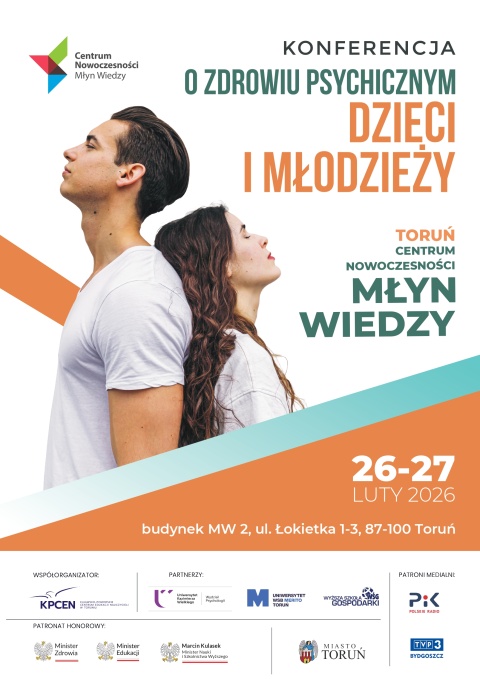 Konferencja o Zdrowiu Psychicznym Dzieci i Młodzieży WŁADYSŁAWA ŁOKIETKA 1-3 87-100 Toruń 26-27.02.2026r.