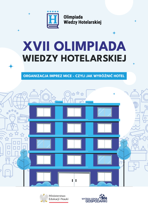 Olimpiada Wiedzy Hotelarskiej - XVII edycja Organizacja imprez MICE - czyli jak wyróżnić hotel ul. Garbary 2hellip 