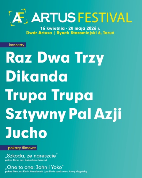 Artus Festival 2026 � Muzyka. Kino - czwartkowe spotkania 16.04-28.05.2026r.