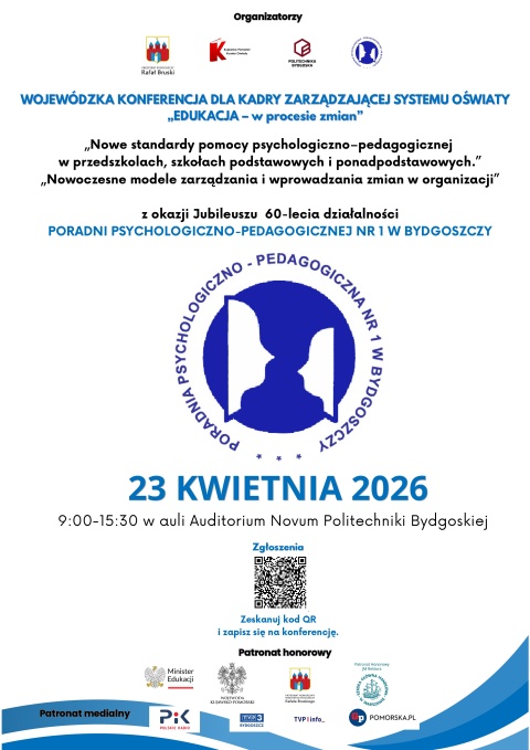 WOJEWÓDZKA KONFERENCJA DLA KADRY ZARZĄDZAJĄCEJ SYSTEMU OŚWIATYEDUKACJA � w procesie zmian 23.04.2026 r.