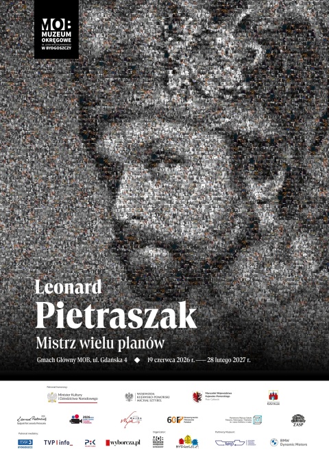 Leonard Pietraszak. Mistrz wielu planów Bydgoszcz, ul. Gdańska 4 19.06-28.02.2027r.