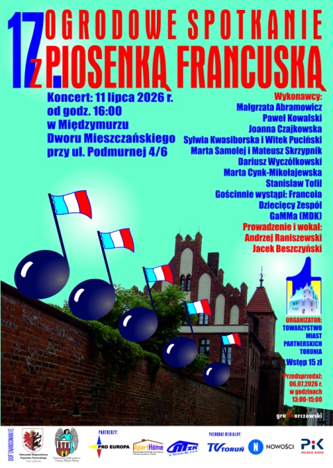 17 Ogrodowe Spotkanie z Piosenka Francuską, Toruń ,ul. Podmurna 4-6 Ogród - Międzymurze Dworu Mieszczańskiego 11hellip 