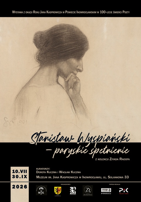 Stanisław Wyspiański - paryskie spełnienie (wystawa) Muzeum im. Jana Kasprowicza, ul. Solankowa 33, 88-100 Inowrocławhellip 