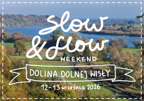 Slow  Flow Weekend w Dolinie Dolnej Wisły Dolina Dolnej Wisły, Powiaty: Bydgoski, Świecki, Chełmiński 12-13.09.2hellip 