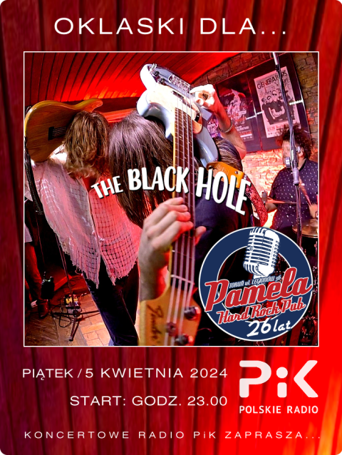 5 kwietnia 2024 - Wieczór z... THE BLACK HOLE w Hard Rock Pub Pamela