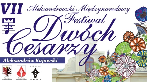 Zbliża się termin Festiwalu Dwóch Cesarzy w Aleksandrowie