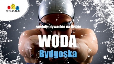 Woda Bydgoska 2016 - zawody pływackie na Brdzie