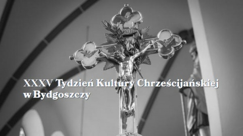 35. Tydzień Kultury Chrześcijańskiej w Bydgoszczy