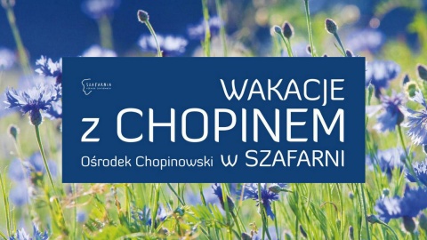 Wakacje z Chopinem - niedzielne recitale w Szafarni