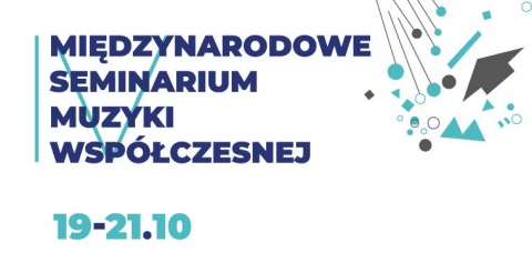 IV Międzynarodowe Seminarium Muzyki Współczesnej w Bydgoszczy