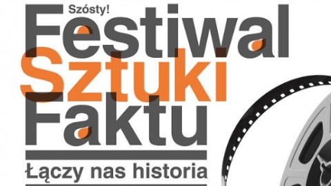 Festiwal Sztuki Faktu w Toruniu. Hasło edycji: Łączy nas historia