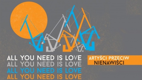 All you need is love  artyści przeciwko nienawiści - koncert w MCK