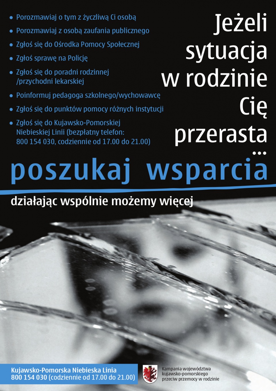 Numer 0 800 154 030 i adres niebieskalinia@kujawsko-pomorskie.pl połączą zainteresowanych z Pogotowiem dla Ofiar Przemocy w Rodzinie