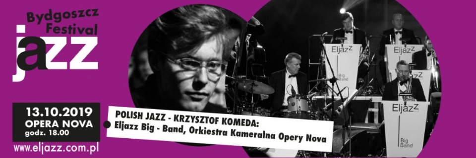Polish Jazz Krzysztof Komeda na otwarcie Bydgoszcz Jazz Festival Fot. baner