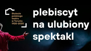 Sienkiewicz bez kostiumu, Mrożek bez formy - kulisy świetnych toruńskich spektakli