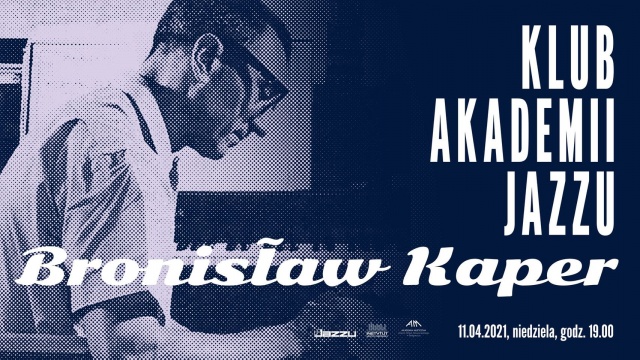 Bronisław Kaper w Klubie Akademii Jazzu. Bydgoski MCK zaprasza