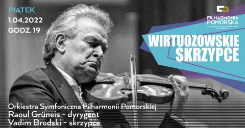 Wirtuozowskie skrzypce Vadim Brodski wystąpi w Filharmonii Pomorskiej