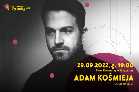 Tribute to Gulda - koncert Adama Kośmiei w Teatrze Kameralnym