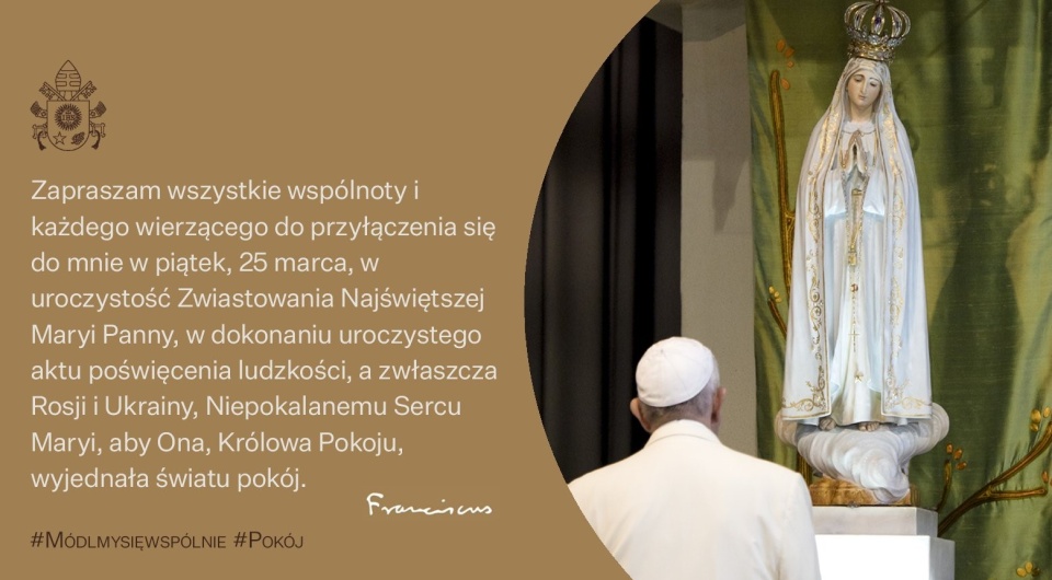 Papież Franciszek dokona w piątek (25 marca) w Watykanie doniosłego aktu poświęcenia całej ludzkości, a zwłaszcza Rosji i Ukrainy, Niepokalanemu Sercu Maryi./fot. Papież Franciszek/Twitter