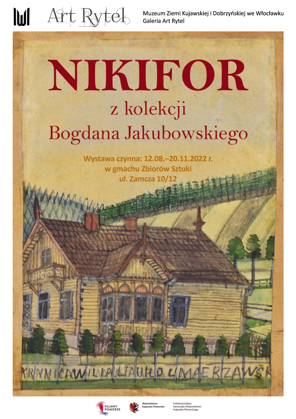 Akwarele Nikifora - najwybitniejszego i najbardziej znanego artysta tworzącego w nurcie prymitywizmu - można oglądać w gmachu Zbiorów Sztuki we Włocławku. Prace pochodzą z prywatnych zbiorów Bogdana Jakubowskiego. Kolekcja nigdy wcześniej nie była prezentowana publicznie./fot. muzeum.wloclawek.pl/plakat autorstwa Magdaleny Kolanowskiej