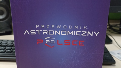 W ramach Polskiego Forum Kosmicznego zaprezentowano „Przewodnik astronomiczny po Polsce” /fot: Monika Kaczyńska
