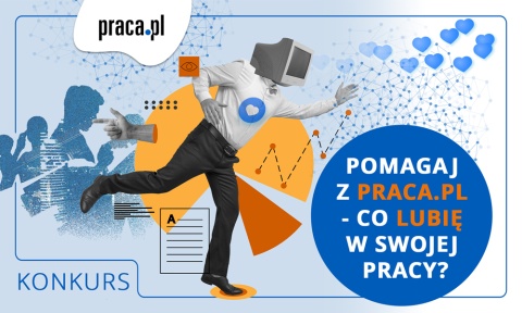 Opowiedz albo pokaż, co lubisz w swojej pracy. Wystartuj w konkursie i pomóż potrzebującym