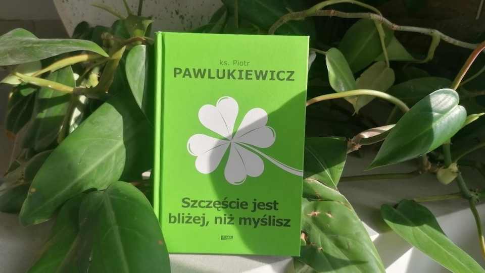 Książka ukazała się nakładem wydawnictwa „Znak” pod tytułem „Szczęście jest bliżej niż myślisz”/fot. mg