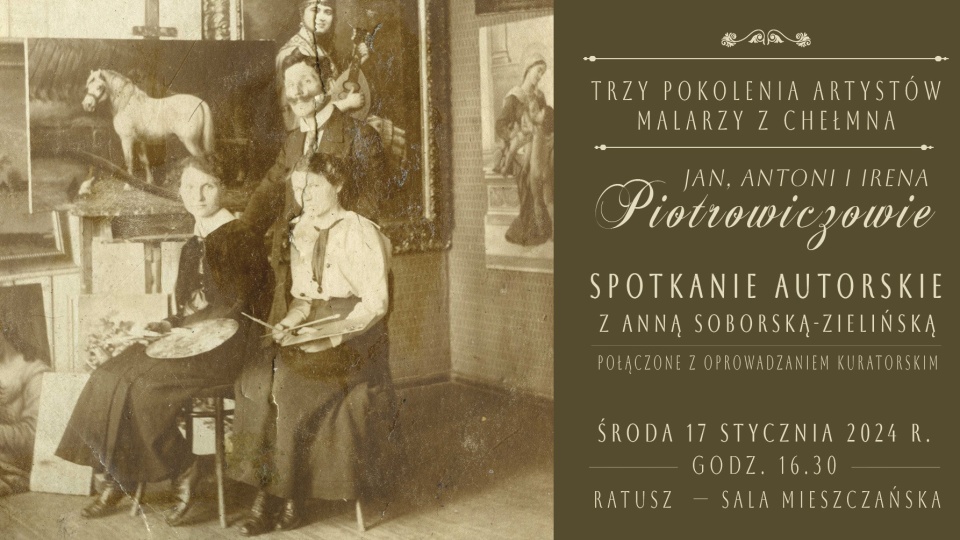 Antoni Piotrowicz w pracowni malarskiej z córkami Wandą i Ireną, ok. 1915 /fot. materiały Muzeum Ziemi Chełmińskiej/Facebook