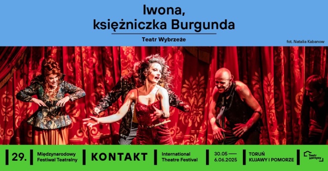 Wtorek z klasyką. W Toruniu trwa Festiwal Teatralny Kontakt
