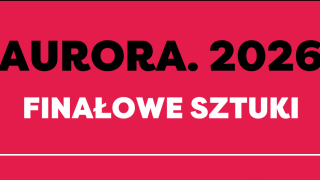 Dwie sztuki z Polski w finale konkursu o Nagrodę Dramaturgiczną Miasta Bydgoszczy AURORA