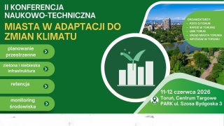 Jak miasta przystosowują się do zmian klimatu Dyskutują o tym eksperci z całej Polski w Toruniu