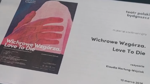 Wichrowe wzgórza. Love to die w Teatrze Polskim w Bydgoszczy, czyli o miłości, niespełnieniu i śmierci