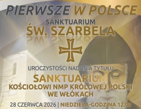 Pierwsze w Polsce Sanktuarium św. Szarbela zostanie w niedzielę otwarte we Włókach